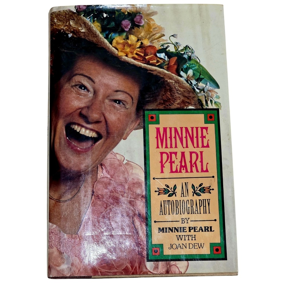 Signed Minnie Pearl An Autobiography HC 1980 Inscribed Grand Ole Opry Book